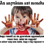 Anyukám mondta