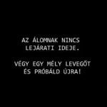 Az álomnak nincs lejárati ideje.