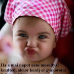 Mosolyogni jó! :)