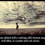 Nézz szembe a valósággal